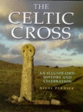 Cover art for The Celtic Cross: An Illustrated History and Celebration