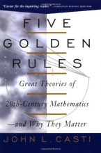 Cover art for Five Golden Rules : Great Theories of 20th-Century Mathematics -and Why They Matter