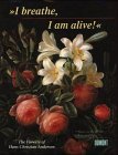 Cover art for I Breathe, I Am Alive: The Flowers of Christian Andersen