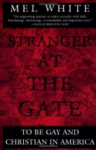 Cover art for Stranger at the Gate: To Be Gay and Christian in America
