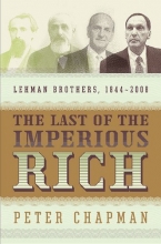 Cover art for The Last of the Imperious Rich: Lehman Brothers, 1844-2008