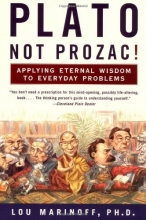 Cover art for Plato, Not Prozac!: Applying Eternal Wisdom to Everyday Problems