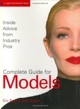 Cover art for Complete Guide for Models: Inside Advice from Industry Pros for Fashion Modeling