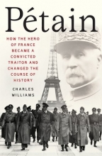 Cover art for Petain: How the Hero of France Became a Convicted Traitor and Changed the Course of History