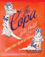 Cover art for The Copa: Jules Podell and the Hottest Club North of Havana