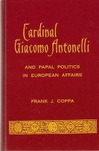 Cover art for Cardinal Giacomo Antonelli and Papal Politics in European Affairs