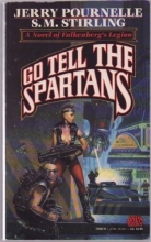 Cover art for Go Tell the Spartans : A Novel of Falkenberg's Legion