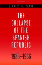 Cover art for The Collapse of the Spanish Republic, 1933-1936: Origins of the Civil War