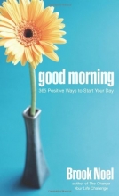 Cover art for Good Morning: 365 Positive Ways to Start Your Day