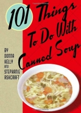 Cover art for 101 Things to Do with Canned Soup