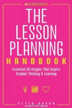 Cover art for The Lesson Planning Handbook: Essential Strategies That Inspire Student Thinking and Learning