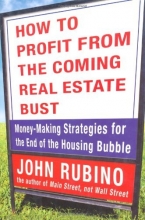 Cover art for How to Profit from the Coming Real Estate Bust: Money-Making Strategies for the End of the Housing Bubble
