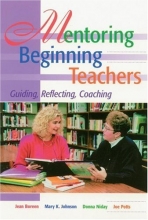 Cover art for Mentoring Beginning Teachers: Guiding, Reflecting, Coaching