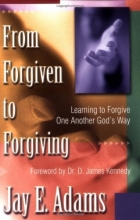 Cover art for From Forgiven to Forgiving: Learning to Forgive One Another God's Way