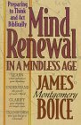 Cover art for Mind Renewal in a Mindless Age: Preparing to Think and Act Biblically : A Study of Romans 12:1-2