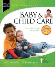 Cover art for Baby and Child Care: From Pre-Birth through the Teen Years (Focus on the Family)