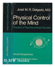 Cover art for Physical Control of the Mind: Toward a Psychocivilized Society