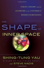 Cover art for The Shape of Inner Space: String Theory and the Geometry of the Universe's Hidden Dimensions