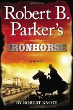 Cover art for Robert B. Parker's Ironhorse (Cole & Hitch #5)