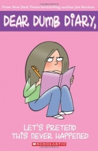 Cover art for Let's Pretend This Never Happened (Dear Dumb Diary, No. 1)