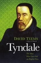 Cover art for Tyndale: The Man Who Gave God an English Voice