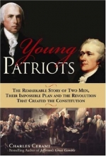 Cover art for Young Patriots: The Remarkable Story of Two Men, Their Impossible Plan and the Revolution That Created the Constitution