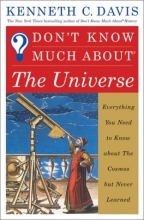 Cover art for Don't Know Much About The Universe: Everything You Need to Know About the Cosmos but Never Learned