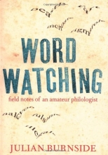 Cover art for Wordwatching: Field Notes of an Amateur Philologist