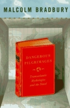Cover art for Dangerous Pilgrimages: Transatlantic Mythologies and the Novel