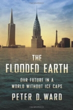 Cover art for The Flooded Earth: Our Future In a World Without Ice Caps