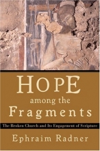Cover art for Hope among the Fragments: The Broken Church and Its Engagement of Scripture