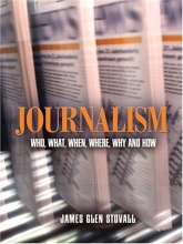 Cover art for Journalism: Who, What, When, Where, Why, And How