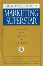 Cover art for How to Become a Marketing Superstar: Unexpected Rules That Ring the Cash Register