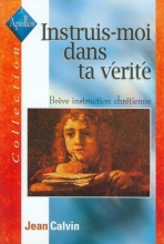 Cover art for Instruis-Moi Dans Ta Verite. Breve Instruction Chretienne (French Edition)