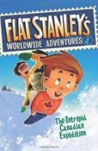 Cover art for The Intrepid Canadian Expedition (Flat Stanley's Worldwide Adventures #4)