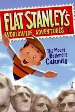 Cover art for The Mount Rushmore Calamity (Flat Stanley's Worldwide Adventures, No. 1)