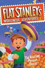 Cover art for Flat Stanley's Worldwide Adventures #5: The Amazing Mexican Secret