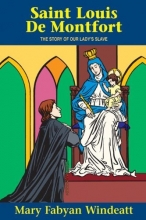 Cover art for St. Louis De Montfort: The Story of Our Lady's Slave