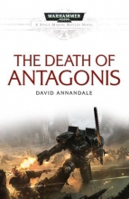 Cover art for The Death of Antagonis (Warhammer 40,000: Space Marine Battles)