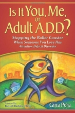 Cover art for Is It You, Me, or Adult A.D.D.? Stopping the Roller Coaster When Someone You Love Has Attention Deficit Disorder