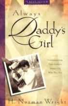 Cover art for Always Daddy's Girl: Understanding Your Father's Impact on Who You Are