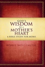 Cover art for God's Wisdom for a Mother's Heart: A Bible Study for Moms