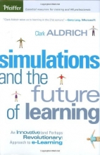 Cover art for Simulations and the Future of Learning: An Innovative (and Perhaps Revolutionary) Approach to e-Learning