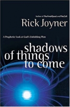 Cover art for Shadows of Things to Come: A Prophetic Look at God's Unfolding Plan