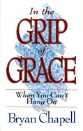 Cover art for In the Grip of Grace: When You Can't Hang on