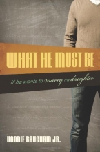 Cover art for What He Must Be: ...If He Wants to Marry My Daughter