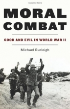 Cover art for Moral Combat: Good and Evil in World War II