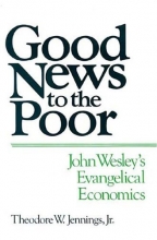 Cover art for Good News to the Poor: John Wesley's Evangelical Economics