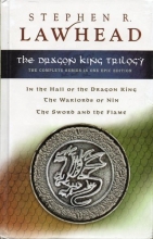Cover art for The Dragon King Trilogy (In the Hall of the Dragon King, The Warlords of Nin, The Sword and the Flame)