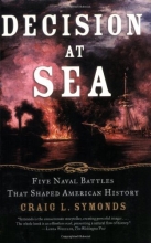 Cover art for Decision at Sea: Five Naval Battles that Shaped American History